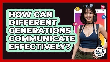 How Can Different Generations Communicate Effectively? - Trend Unwrapper