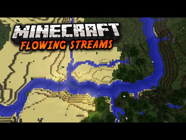 Streams - Real Flowing Rivers! - Minecraft Mods - Mapping and Modding: Java  Edition - Minecraft Forum - Minecraft Forum