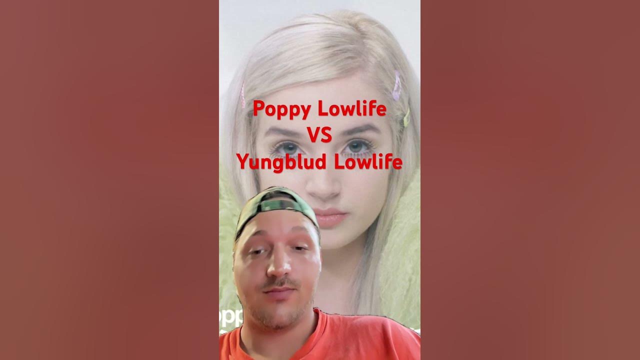 Poppy Lowlife VS YungBlud Lowlife ? Poppy did it first