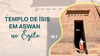 Templo de Ísis, em ASWAN no Egito!