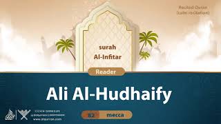 surah Al-Infitar {{82}} Reader Ali Al-Hudhaify