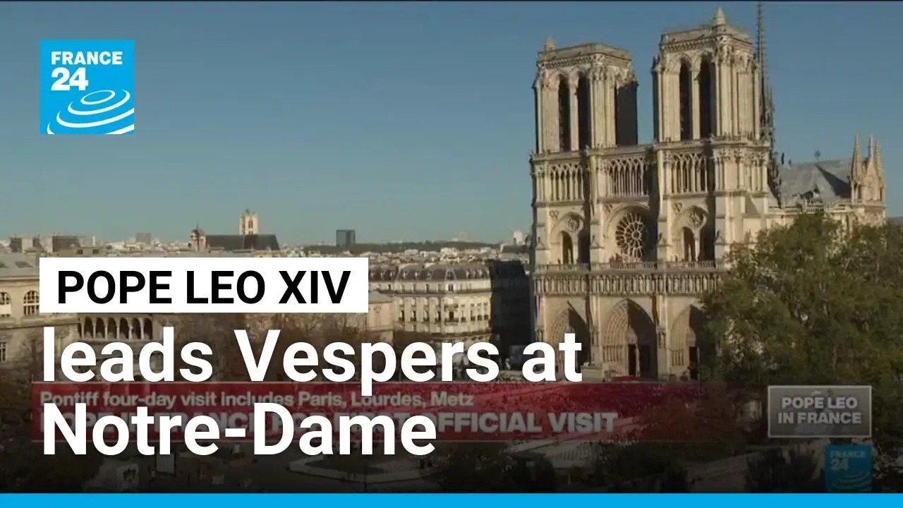 Pope Leo XIV leads Vespers at Notre-Dame Cathedral in Paris • FRANCE 24 English