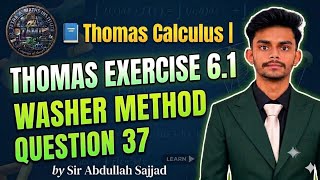 Thomas Calculus Ex 6.1 Volume by Washer method Question 37( edition 14)/  Question 33 ( edition 11)