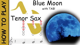 How to Play Blue Moon on Tenor Saxophone | Notes with tab