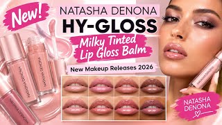 New!Natasha Denona HY-GLOSS Milky Tinted Lip Gloss Balm) |New Makeup Releases 2026  screenshot 5