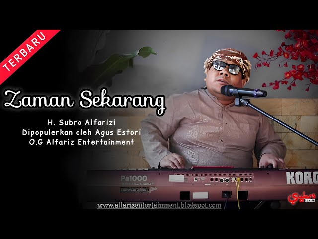 Zaman Sekarang  ||  H. Subro Alfarizi  ||  O.G Alfariz Entertainment class=