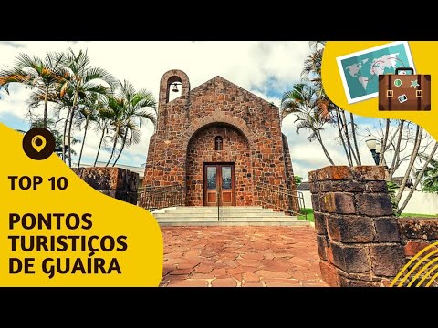 10 pontos turísticos mais visitados de Guaíra