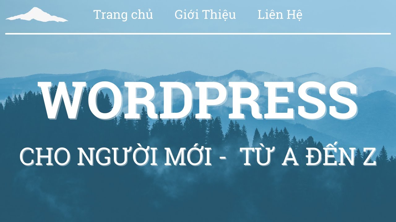 web wordpress  2022 New  Cách Tạo Một Trang Web WordPress - Dành Cho Người Mới Bắt Đầu