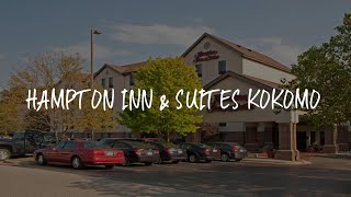 Hampton Inn & Suites Kokomo Review - Kokomo , United States of America