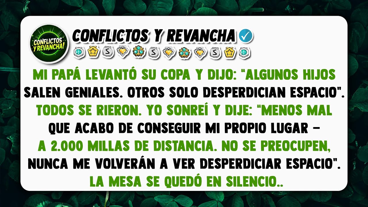 Mi papá levantó su copa y dijo: “Algunos hijos salen geniales. Otros solo desperdician espacio”...