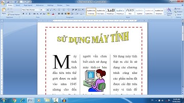 Chia cột, chèn hình, chèn chữ cái lớn, tạo khung trong Word 2007, 2010