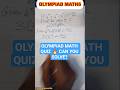 🔥NICE MATH OLYMPIAD CAN YOU SOLVE FOR X #tutorchimaths #education #olympiadmaths #shorts