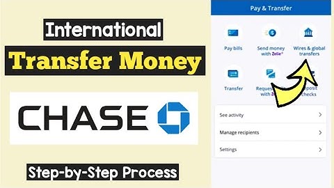 Chase International Transfer | How to Send Money Overseas Chase Bank | International Wire Transfers
