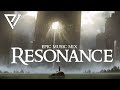 RESONANCE - Best of Epic Music Mix | Powerful Dramatic Orchestral Music - Twelve Titans Music