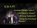 Q&A #5 - Cold Hands in Winter? Scratched/Damaged Optics? How Can I See the Horsehead Nebula? More!