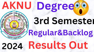 AKNU Degree 3rd Semester Regular & Backlog Examinations Results Out-2024 || Results Links Available|