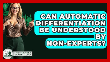 Can Automatic Differentiation Be Understood By Non-experts? - The Friendly Statistician