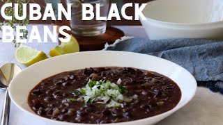 Cuban-Style Black Beans | Black Bean Soup | Anitas Delights