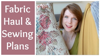Fabric Haul and Sewing Plans - March 2017