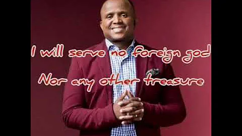 I will serve no foreign god by Mthunzi & Hlengiwe Mhlaba song lyrics