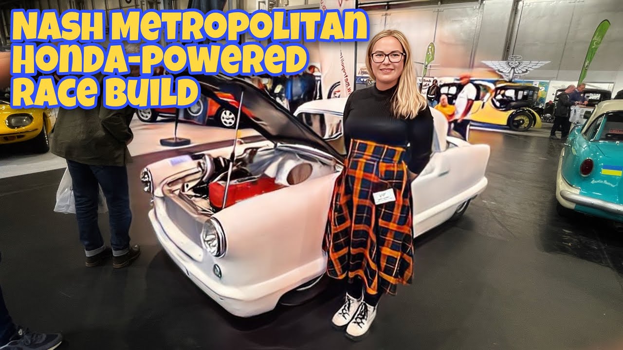 Sarah's Nash Metropolitan Honda-Powered Race Car! | 2023 NEC Classic Motor Show