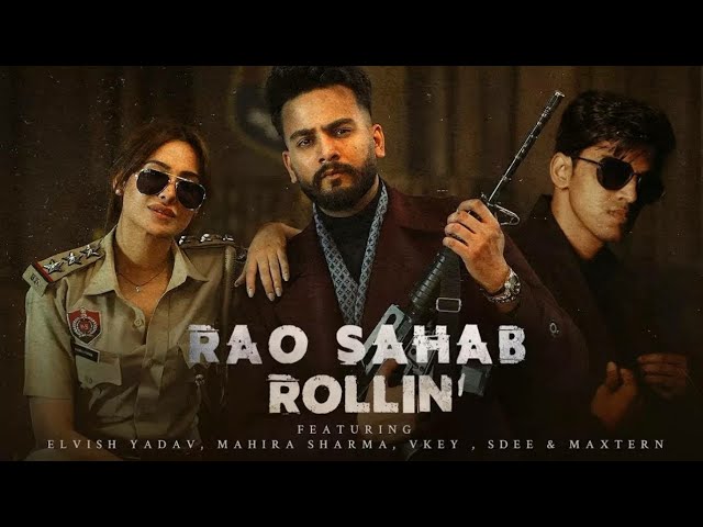 Elvish yadav, sdee, vkey- Rao Sahab rollin' (Lyrics)🤙