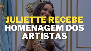 JULIETTE RECEBE HOMENAGEM DE ARTISTA CONSAGRADOS