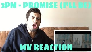 AKA REACTS! 2PM (투피엠) - Promise (I'll Be) MV Reaction