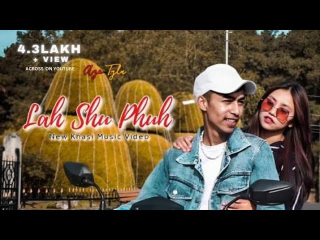 Lah Shu Phuh  || Official Music Video || Ayo Tyla  & Larisuk Kharmawlong ||  English cc subtitle class=