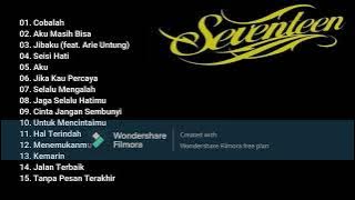 Playlist Best Of Seventeen Band (15 Lagu Terbaik Seventeen Band)