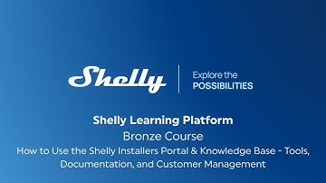 05   How to Use the Shelly Installers Portal & Knowledge Base   Tools, Documentation, and Customer M