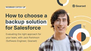 Webinar: How to choose a backup solution for Salesforce