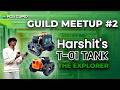 Guild Meetup 2 : Harshit - [ Tank ] T-01 The Explorer