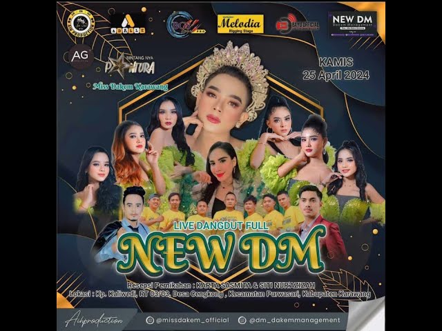 LIVE SHOW MALAM NEW DM ( DAKEM MENEGEMENT ) | KP. KALIWEDI - CENGKONG - PURWASARI - KARAWANG class=