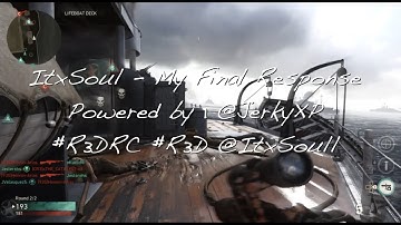 ItxSoull -  My Final Response Powered by @JerkyXP  #R3DRC #R3D  @ItxSoull
