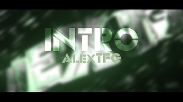 ►Intro for AlexTFG! | (25 likes?)