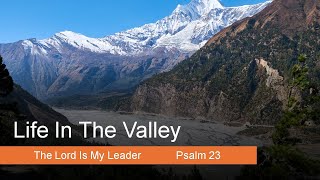 Sunday Morning Service - Life In The Valley: The Lord Is My Leader