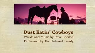 Video thumbnail of "Dust Eatin' Cowboys"
