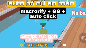 Hướng dẫn auto câu cá bổ củi với macrorify và game guardian trong play together an toàn .