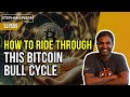 How to ride through this bitcoin bull cycle with vijay boyapati slp559