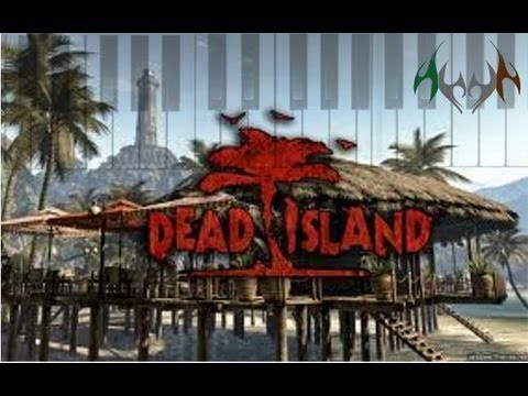 Dead Island Theme(Piano w/ Sheet Music)