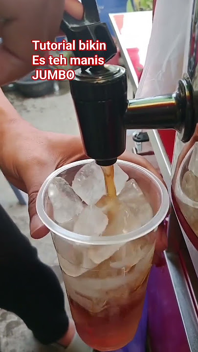 TUTORIAL CARA BIKIN ES TEH MANIS