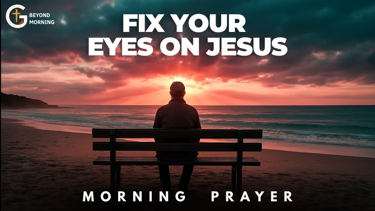 Place Your Hope in the God Who Never Lets Go | Morning Prayer