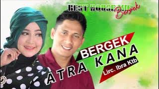 Bergek Feat Ayu Kartika - ATRA KANA (ALBUM BEST HOUSE MIX 2019)Full HD QUALITY