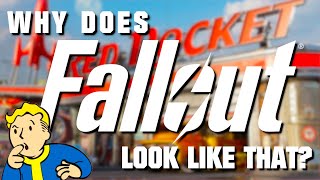 Why Does Fallout Look Like The 50s?