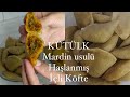 Kütülk ‼️Mardin usulü haşlanmış içli köfte