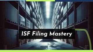 Mastering ISF Filing: The Power of Precise Tariff Codes