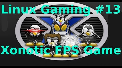 Linux Gaming #13 - Xonotic FPS Online Shooter