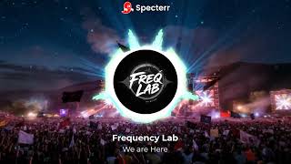 We Are Here - Hardstyle