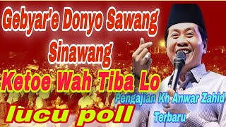 Download Lagu PENGAJIAN KH ANWAR ZAHID TERBARU 2025‼️GEBYAR'E DONYO SAWANG SINAWANG‼️KETOE WAH TIBA'E LO🤣🤣 MP3 Download Lagu PENGAJIAN KH ANWAR ZAHID TERBARU 2025‼️GEBYAR'E DONYO SAWANG SINAWANG‼️KETOE WAH TIBA'E LO🤣🤣 MP3